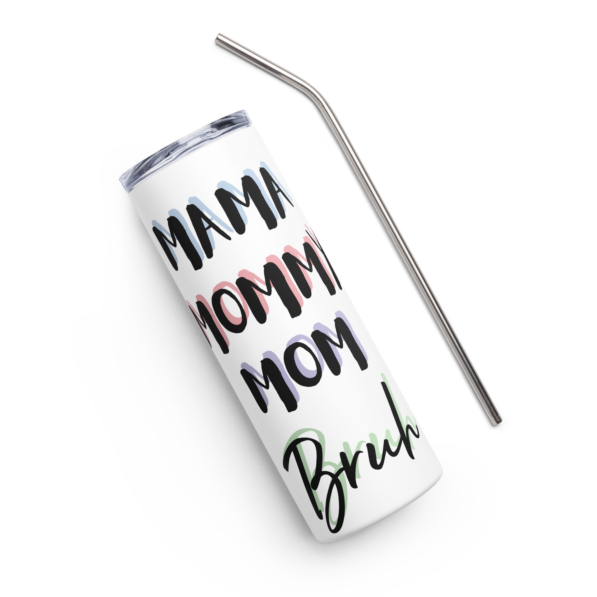 Mama Mommy Mom Bruh Engraved Tumblers - LemonsAreBlue